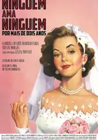 Plakat filmu Ninguém Ama Ninguém por Mais de Dois Anos