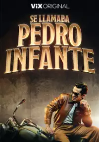 Plakat serialu Se llamaba Pedro Infante