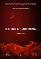 plakat filmu The End of Suffering (A Proposal)