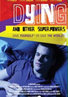 plakat filmu Dying and Other Superpowers