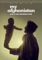 plakat filmu Mój Afganistan. Życie w zakazanej strefie