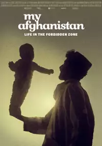 Plakat filmu Mój Afganistan. Życie w zakazanej strefie
