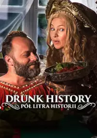 Plakat programu TV Drunk History - P&oacute;ł litra historii