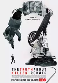 Plakat filmu Cała prawda o robotach mordercach