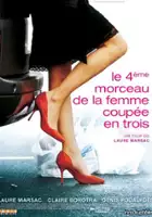 plakat filmu Le quatrième morceau de la femme coupée en trois