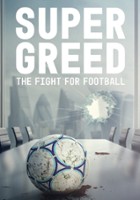 plakat filmu Super Greed: The Fight for Football