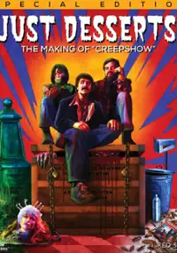 Plakat filmu Just Desserts: The Making of 'Creepshow'