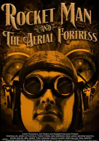 Plakat filmu Rocket Man and the Aerial Fortress