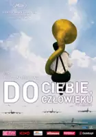 plakat filmu Do ciebie, człowieku