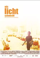 plakat filmu Wie Licht schmeckt