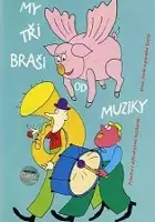 plakat serialu My tři braši od muziky