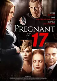 Plakat filmu Siedemnastolatka w ciąży