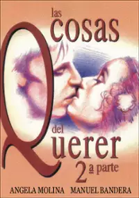 Plakat filmu Las Cosas del querer: Segunda parte