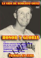 plakat filmu Honor y gloria o La vida de Roberto Ortiz