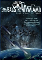 plakat filmu The Bass That Ate Miami: The Foundation