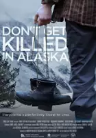 plakat filmu Don't Get Killed in Alaska