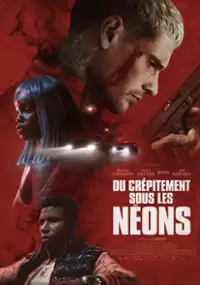 Plakat filmu Du crépitement sous les néons