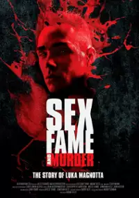 Plakat filmu Sex, Fame and Murder: The Luka Magnotta Story