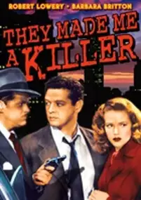 Plakat filmu They Made Me a Killer