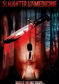 Plakat filmu Slaughter Is the Best Medicine