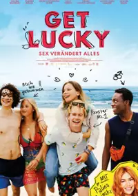 Plakat filmu Get Lucky - Sex verändert Alles