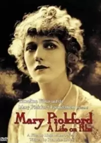 Plakat filmu Mary Pickford: A Life on Film