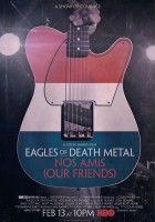 plakat filmu Eagles of Death Metal: Nos Amis (Our Friends)