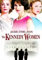 plakat filmu Jackie, Ethel & Joan: Kobiety Kennedych