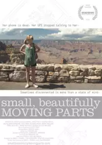Plakat filmu Small, Beautifully Moving Parts