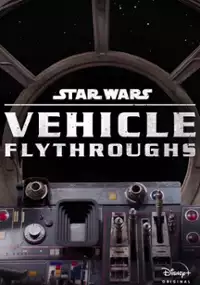 Plakat serialu Star Wars Vehicle Flythroughs
