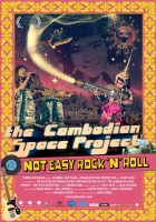 plakat filmu The Cambodian Space Project: Not Easy Rock'n'Roll