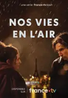 Adriana Barbato / Nos vies en l'air