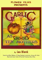 Maureen Gosling / Garlic Is As Good As Ten Mothers