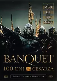 Plakat filmu Banquet: 100 dni cesarza