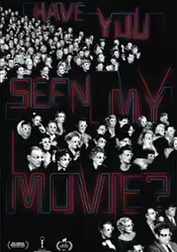 Plakat filmu Have You Seen My Movie?