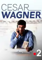 plakat serialu C&eacute;sar Wagner