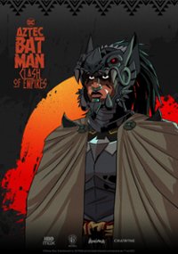 Batman Aztek&oacute;w: Starcie imperi&oacute;w