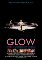 plakat filmu GLOW: The Story of the Gorgeous Ladies of Wrestling