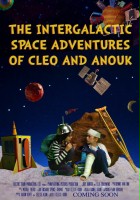 plakat filmu The Intergalactic Space Adventures of Cleo and Anouk