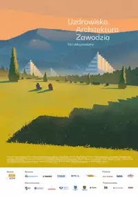 Plakat filmu Uzdrowisko. Architektura Zawodzia