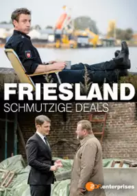Plakat filmu Friesland: Schmutzige Deals
