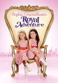 Plakat filmu Sophia Grace i Rosie: Królewska przygoda