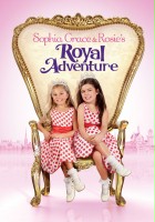 plakat filmu Sophia Grace i Rosie: Królewska przygoda