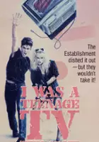 plakat filmu I Was a Teenage TV Terrorist