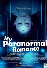 Plakat filmu My Paranormal Romance