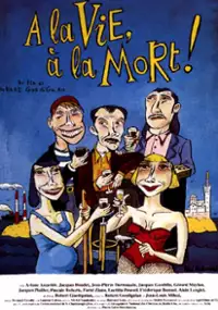 Plakat filmu À la vie, à la mort!