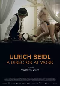 Plakat filmu Ulrich Seidl - reżyser przy pracy