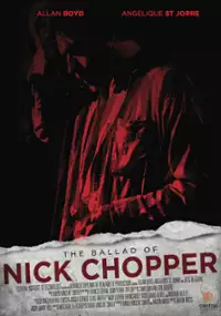 Plakat filmu The Ballad of Nick Chopper