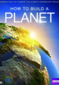 Plakat serialu Jak zbudować planetę