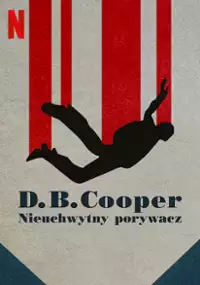 Plakat serialu D.B. Cooper: Nieuchwytny porywacz